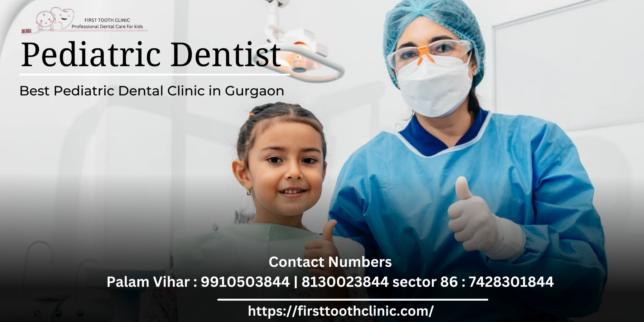 Best Pediatric Dentists in Gurgaon| Firsttoothclinic